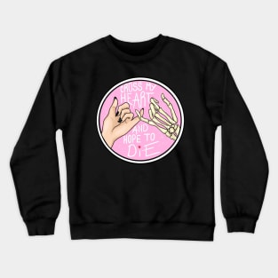 Cross My Heart Crewneck Sweatshirt